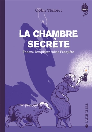 Thelma Templeton mène l'enquête. La chambre secrète - Colin-Thibert