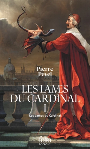 Les Lames du cardinal. Vol. 1. Les Lames du cardinal - Pierre Pevel