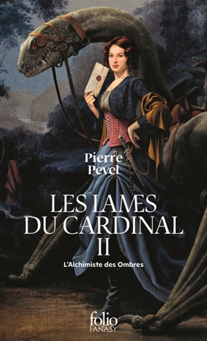 Les Lames du cardinal. Vol. 2. L'alchimiste des ombres - Pierre Pevel