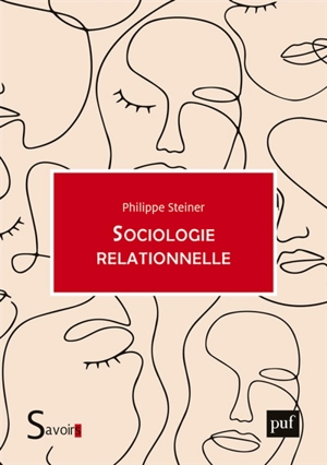 Sociologie relationnelle - Philippe Steiner