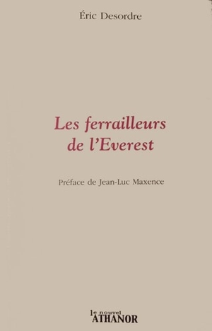 Les ferrailleurs de l'Everest - Eric Desordre