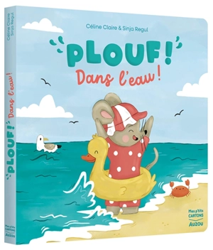 Plouf ! Dans l'eau ! - Céline Claire