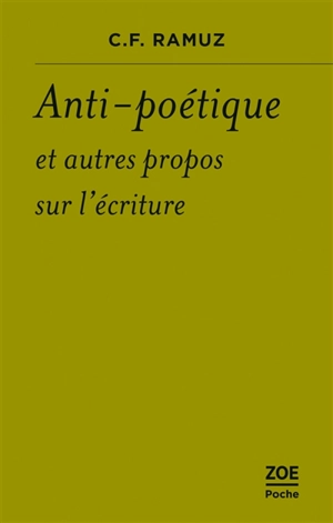 Anti-poétique : et autres propos sur l'écriture - Charles-Ferdinand Ramuz