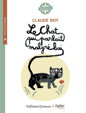 Le chat qui parlait malgré lui - Claude Roy