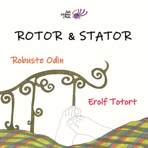 Rator & Stator. Exclu des collections - Erolf Totort