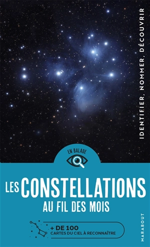 Les constellations au fil des mois : + de 100 cartes du ciel à reconnaître : identifier, nommer, découvrir - Hermann-Michael Hahn