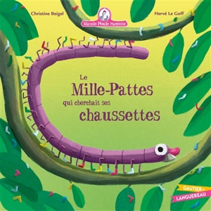 Mamie Poule raconte. Vol. 32. Le mille-pattes qui cherchait ses chaussettes - Christine Beigel