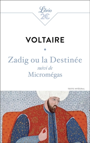 Zadig ou La destinée. Micromégas : texte intégral - Voltaire