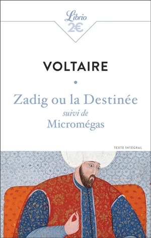 Zadig ou La destinée. Micromégas - Voltaire