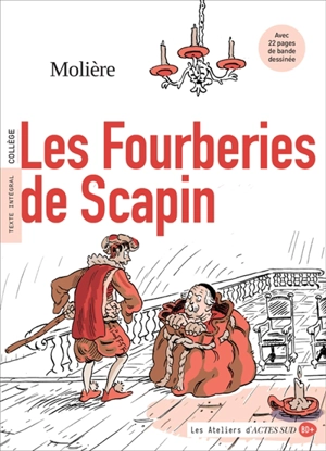 Les fourberies de Scapin : texte intégral, collège - Molière