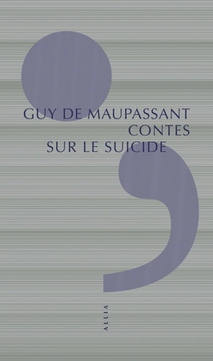 Contes sur le suicide - Guy de Maupassant