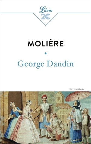 George Dandin ou Le mari confondu : texte intégral - Molière