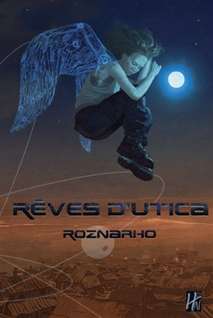 Rêves d'Utica - Roznarho