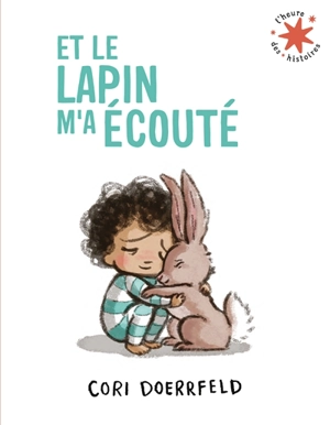 Et le lapin m'a écouté - Cori Doerrfeld