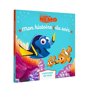 Le monde de Nemo : l'histoire du film - Disney.Pixar