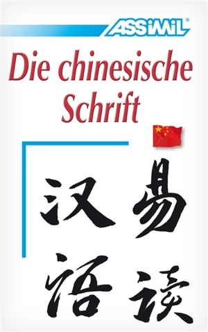 Die Chinesische Schrift - Philippe Kantor