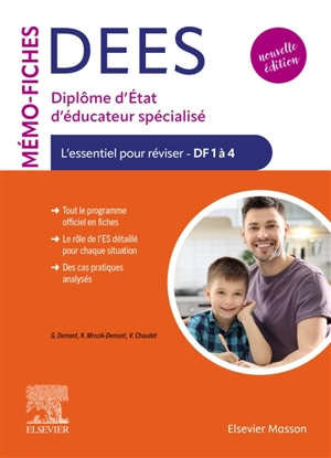 Mémo-fiches DEES : diplôme d'Etat d'éducateur spécialisé : l'essentiel pour réviser, DF 1 à 4 - Guillaume Demont