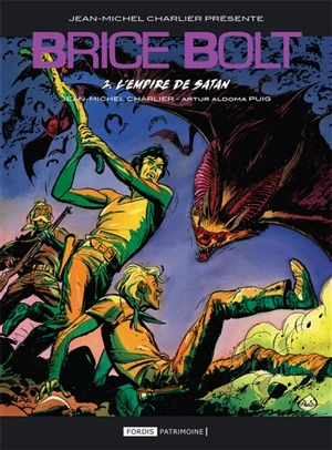 Brice Bolt. Vol. 2. L'empire de Satan - Jean-Michel Charlier