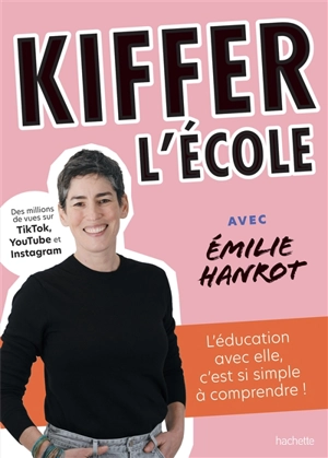 Kiffer l'école avec Emilie Hanrot : l'éducation avec elle, c'est si simple à comprendre ! - Emilie Hanrot