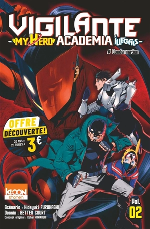 Vigilante, my hero academia illegals. Vol. 2. Condamnation - Hideyuki Furuhashi