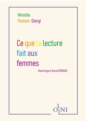 Ce que la lecture fait aux femmes : hommage à Annie Ernaux - Mireille Poulain-Giorgi