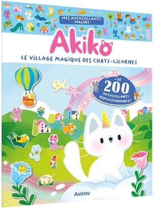 Mes autocollants malins : Akiko : le village magique des chats-licornes - Béatrice Ruffié Lacas