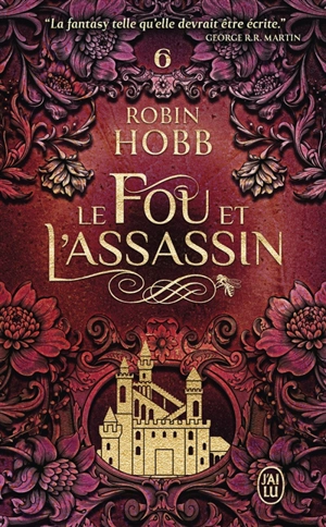 Le fou et l'assassin. Vol. 6. Le destin de l'assassin - Robin Hobb