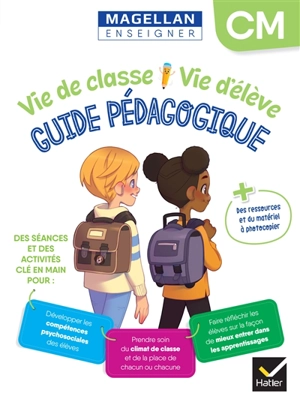 Vie de classe, vie d'élève CM : guide pédagogique - Sophie Le Callennec