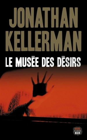 Le musée des désirs - Jonathan Kellerman