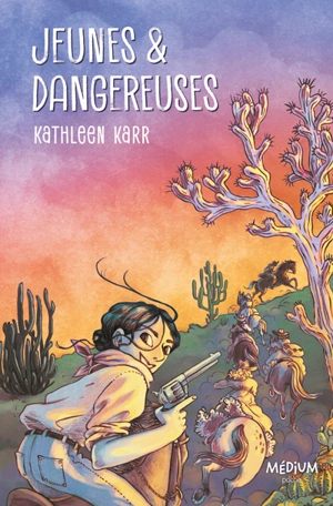 Jeunes & dangereuses - Kathleen Karr