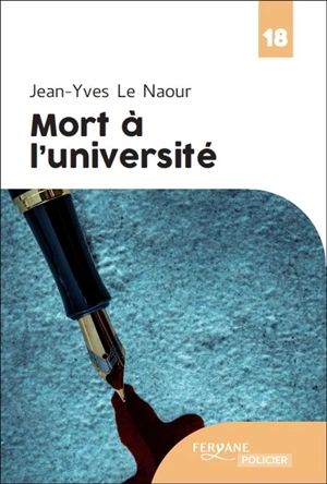 Mort à l'université - Jean-Yves Le Naour