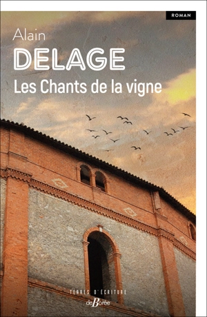 Les chants de la vigne - Alain Delage