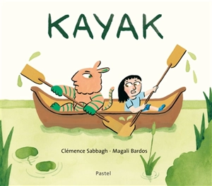 Kayak : Une histoire à lire dans les deux sens - Clémence Sabbagh