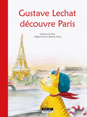 Gustave Lechat découvre Paris - Catherine De Duve