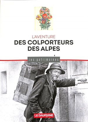 L'aventure des colporteurs des Alpes - Laurence Fontaine