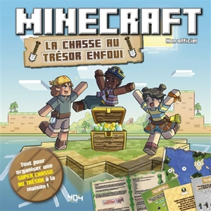 Minecraft : la chasse au trésor enfoui : non officiel - Valérie Cluzel