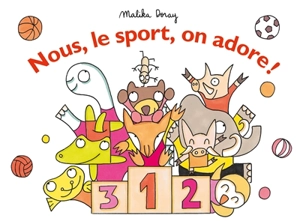 Nous, le sport, on adore ! - Malika Doray