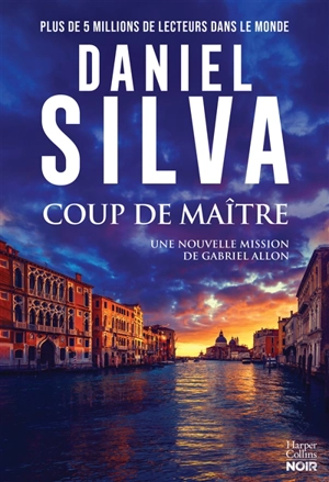 Coup de maître : une nouvelle mission de Gabriel Allon - Daniel Silva