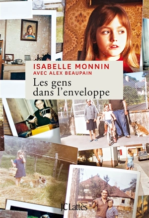 Les gens dans l'enveloppe : roman, enquête, chansons - Isabelle Monnin