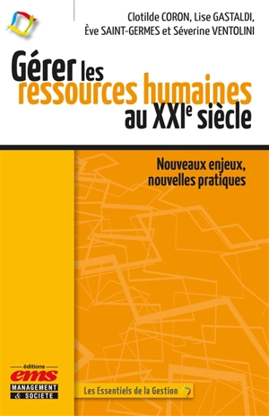 Gérer les ressources humaines au XXIe siècle : nouveaux enjeux, nouvelles pratiques