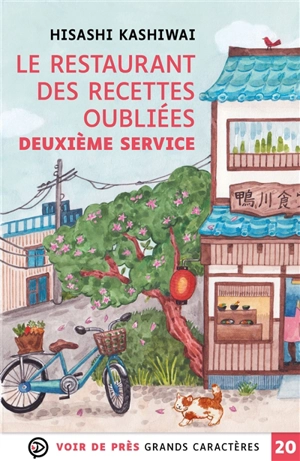 Le restaurant des recettes oubliées. Deuxième service - Hisashi Kashiwai