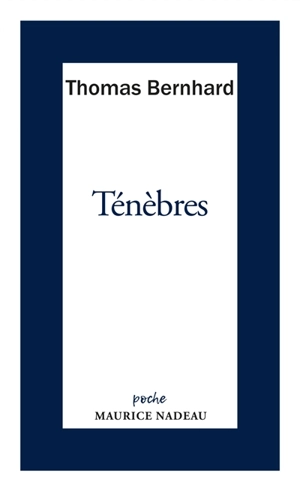 Ténèbres - Thomas Bernhard