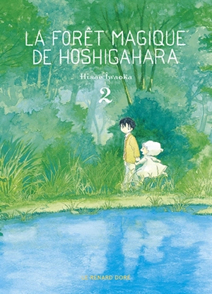 La forêt magique de Hoshigahara. Vol. 2 - Hisae Iwaoka