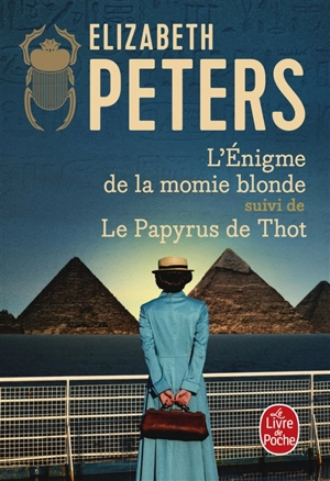 L'énigme de la momie blonde. Le papyrus de Thot - Elizabeth Peters