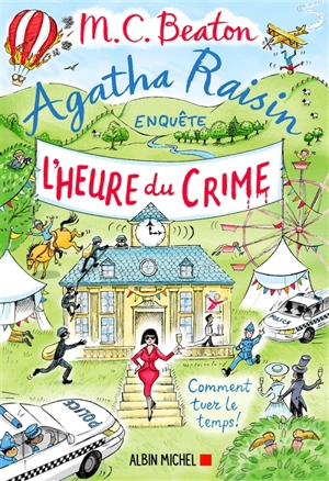 Agatha Raisin enquête. Vol. 35. L'heure du crime - M.C. Beaton