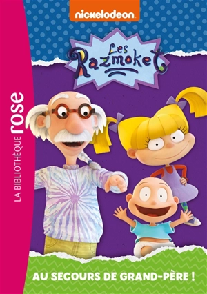 Les Razmoket. Vol. 3. Au secours de grand-père ! - Nickelodeon