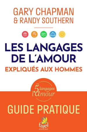 Les langages de l'amour expliqués aux hommes : guide pratique - Gary D. Chapman