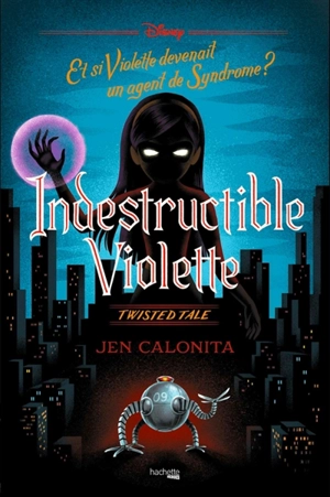 Indestructible Violette - Walt Disney company