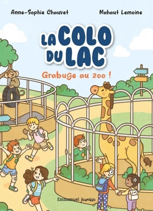 La colo du lac. Vol. 2. Grabuge au zoo ! - Anne-Sophie Chauvet