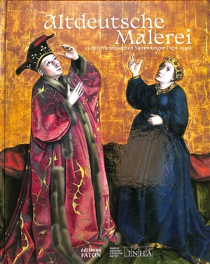 Altdeutsche Malerei in den französichen Sammlungen (1370-1550)